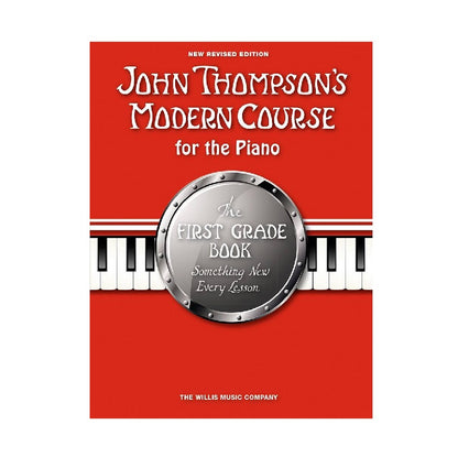 John Thompson's Modern Course for the Piano - The First Grade Book